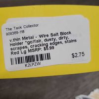 v.thin Metal - Wire Salt Block Holder *gc/fair, dusty, dirty, scrapes, cracking edges, stains
