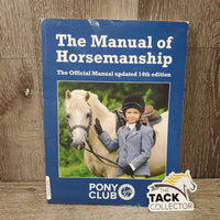 Pony Club - The Manual of Horsemanship, 14th edition *gc, inscribed, mnr bent edges & corners