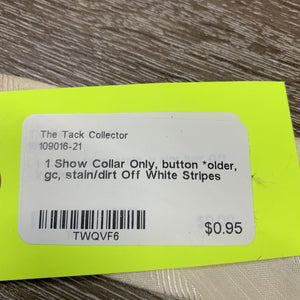 1 Show Collar Only, button *older, gc, stain/dirt