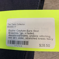 Euro Seat Breeches *gc, v.faded, discolored/stains, undone stitching, mnr dirt, older, stretched knees

