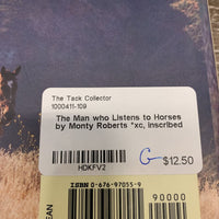 The Man who Listens to Horses by Monty Roberts *xc, inscribed
