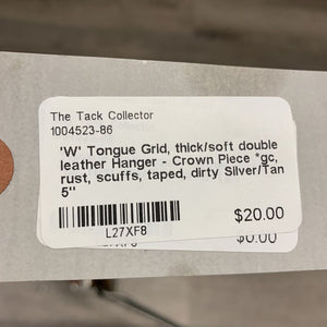 'W' Tongue Grid, thick/soft double leather Hanger - Crown Piece *gc, rust, scuffs, taped, dirty