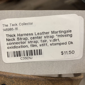 Thick Harness Leather Martingale Neck Strap, center strap *missing connector strap, fair, v.dirt, oxidization, film, stiff, stamped