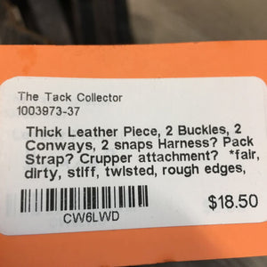 Thick Leather Piece, 2 Buckles, 2 Conways, 2 snaps Harness? Pack Strap? Crupper attachment? *fair, dirty, stiff, twisted, rough edges, dry, stiff, film