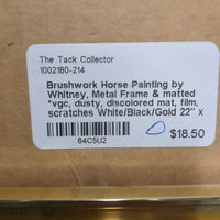 Brushwork Horse Painting by Whitney, Metal Frame & matted *vgc, dusty, discolored mat, film, scratches
