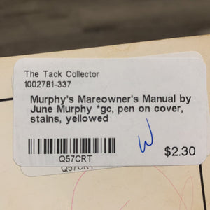 Murphy's Mareowner's Manual by June Murphy *gc, pen on cover, stains, yellowed