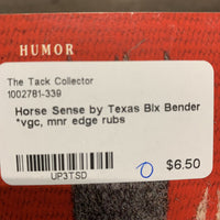 Horse Sense by Texas Bix Bender *vgc, mnr edge rubs
