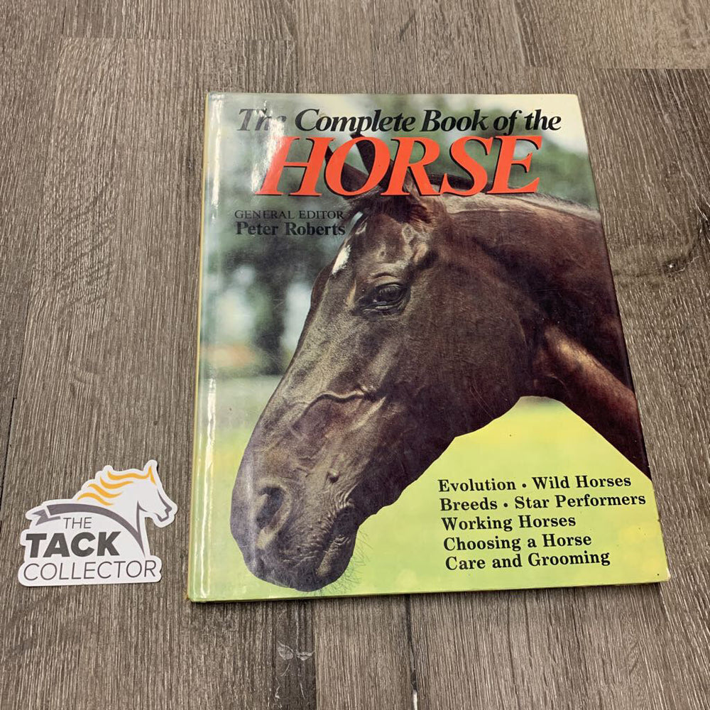 The Complete Book of the Horse by Peter Roberts *gc, curled edges, torn cover, scratches, faded, mnr dirt