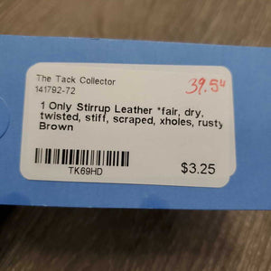 1 Only Stirrup Leather *fair, dry, twisted, stiff, scraped, xholes, rusty