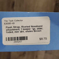 Flash Strap, Riveted Noseband attachment, 1 keeper *gc, older, faded, mnr dirt, xholes
