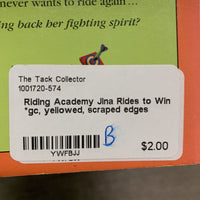 Riding Academy Jina Rides to Win *gc, yellowed, scraped edges
