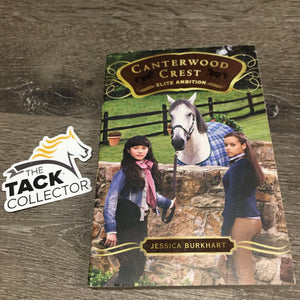 Canterwood Crest: Elite Ambition by Jessica Burkhart *gc, mnr yellowed, edge scrapes