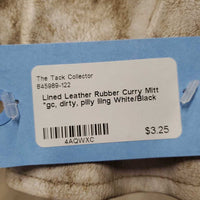 Lined Leather Rubber Curry Mitt *gc, dirty, pilly liing
