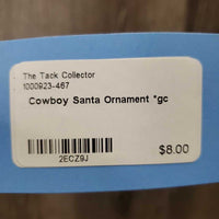 Cowboy Santa Ornament *gc
