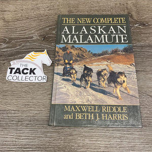 The New Complete Alaskan Malamute by Maxwell Riddle & Beth J. Harris *vgc, rubs, dusty