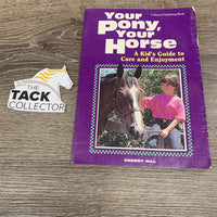 Your Pony, Your Horse by Cherry Hill *gc, crinkled/bent cover & pages, rubs
