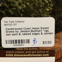 Canterwood Crest: Home Sweet Drama by Jessica Burkhart *vgc, mnr bent & rubbed edges & corners
