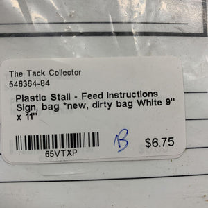 Plastic Stall - Feed Instructions Sign, bag *new, dirty bag