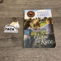 Horses And Friends: A Horse for Kate by Miralee Ferrell*gc, mnr edge rubs, bent corners
