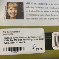 Horses And Friends: A Horse for Kate by Miralee Ferrell*gc, mnr edge rubs, bent corners
