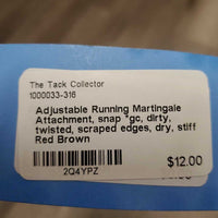 Adjustable Running Martingale Attachment, snap *gc, dirty, twisted, scraped edges, dry, stiff