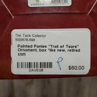 "Trail of Tears" Ornament, box *like new, retired
