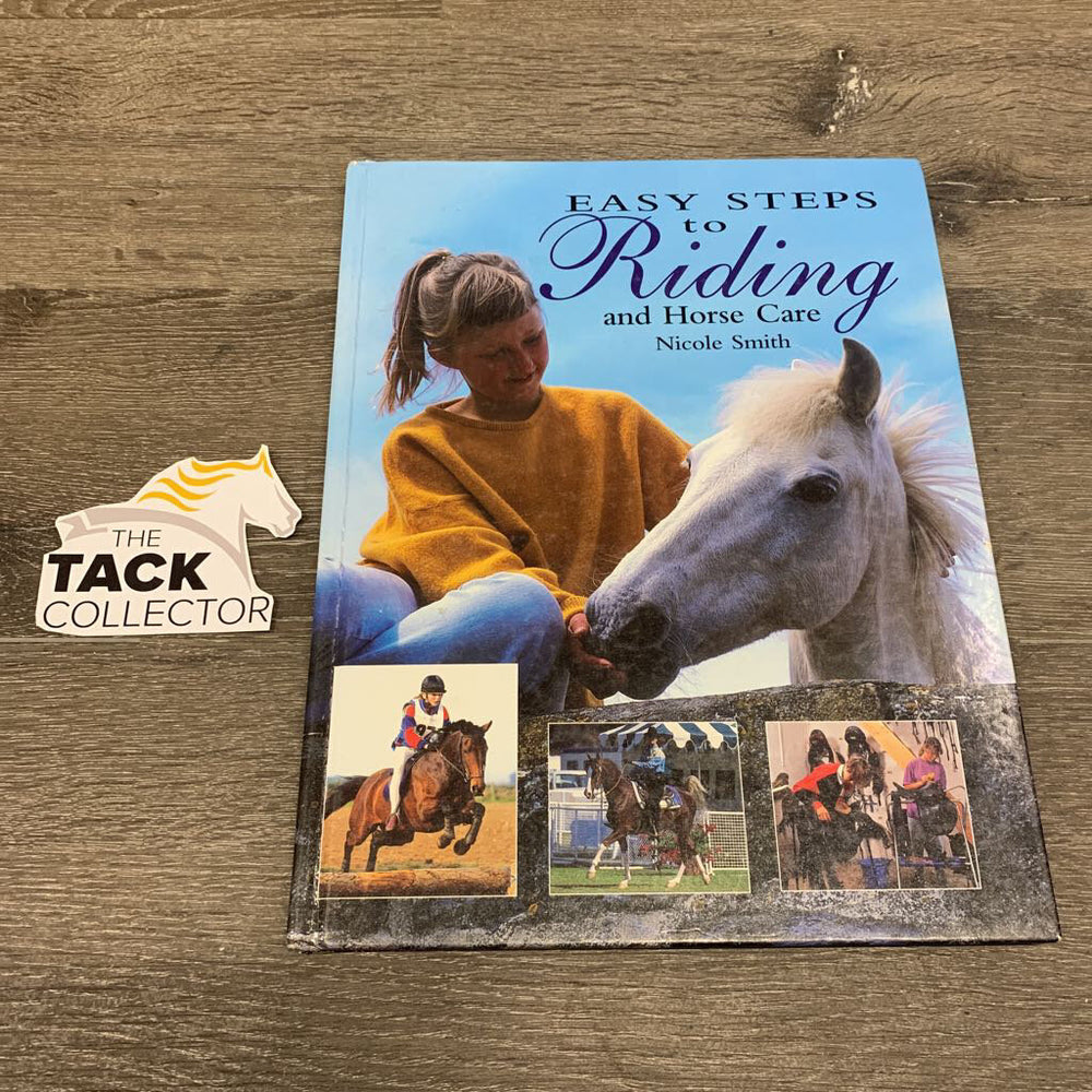 Easy Steps to Riding and Horse Care by Nicole Smith *gc, older, rubbed edges