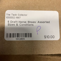 5 Draft Horse Shoes: Assorted Sizes & Conditions

