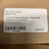 5 Draft Horse Shoes: Assorted Sizes & Conditions