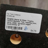 English Horse & Rider Trophy, Wood Bottom *fair, missing year, dirty, older, scraped edges