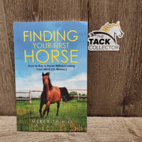 Finding Your First Horse by Meredith Hill *vgc
