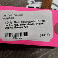 1 Only Thick Breastcollar Strap?, buckle *gc, dirty, dents, stains, xholes
