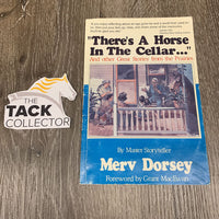 "There's A Horse In The Cellar ..." by Merv Dorsey *gc, older, crinkled pages, faded, scuffs, dirt, rubs, discolored

