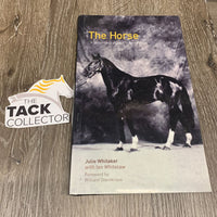 The Horse A Miscellany of Equine Knowledge by Julie Whitaker *xc, mnr rubs & scratches