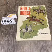 Ride a Horse by Jeanne Mellin *fair, v.stained?dirty, bent corners, ripped out page
