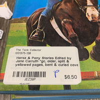 Horse & Pony Stories Edited by Jane Carruth *gc, older, split & yellowed pages, bent & curled cover
