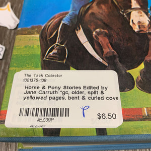 Horse & Pony Stories Edited by Jane Carruth *gc, older, split & yellowed pages, bent & curled cover
