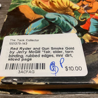 Red Ryder and Gun Smoke Gold by Jerry McGill *fair, older, torn binding, rubbed edges, mnr dirt, sliced page
