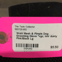 Mesh & Pimple Dog Grooming Glove *vgc, mnr dusty
