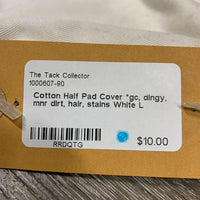 Cotton Half Pad Cover *gc, dingy, mnr dirt, hair, stains
