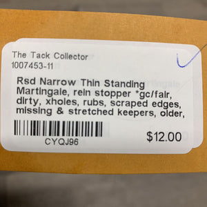 Rsd Narrow Thin Standing Martingale, rein stopper *gc/fair, dirty, xholes, rubs, scraped edges, missing & stretched keepers, older, cracked stopper