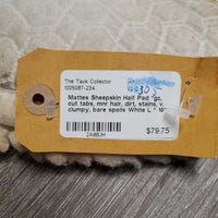 Sheepskin Half Pad *gc, cut tabs, mnr hair, dirt, stains, v. clumpy, bare spots