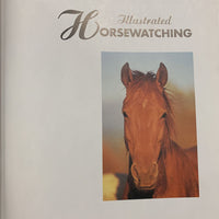 Illlustrated Horsewatching by Desmond Morris *No Cover, gc, mnr page rips, residue, rubbed corners & edges
