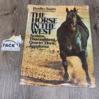 The Horse in the West by Bradley Smith *fair/gc, cover: torn & rubbed, inscribed, yellowed edges
