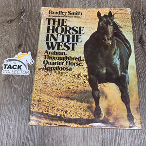 The Horse in the West by Bradley Smith *fair/gc, cover: torn & rubbed, inscribed, yellowed edges