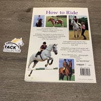 How to Ride by Debby Sly *gc, sticker, folded & bent binding
