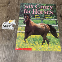 Still Crazy for Horses by Karen Briggs & Shawn Hamilton *mnr scratches, gc, edge rubs
