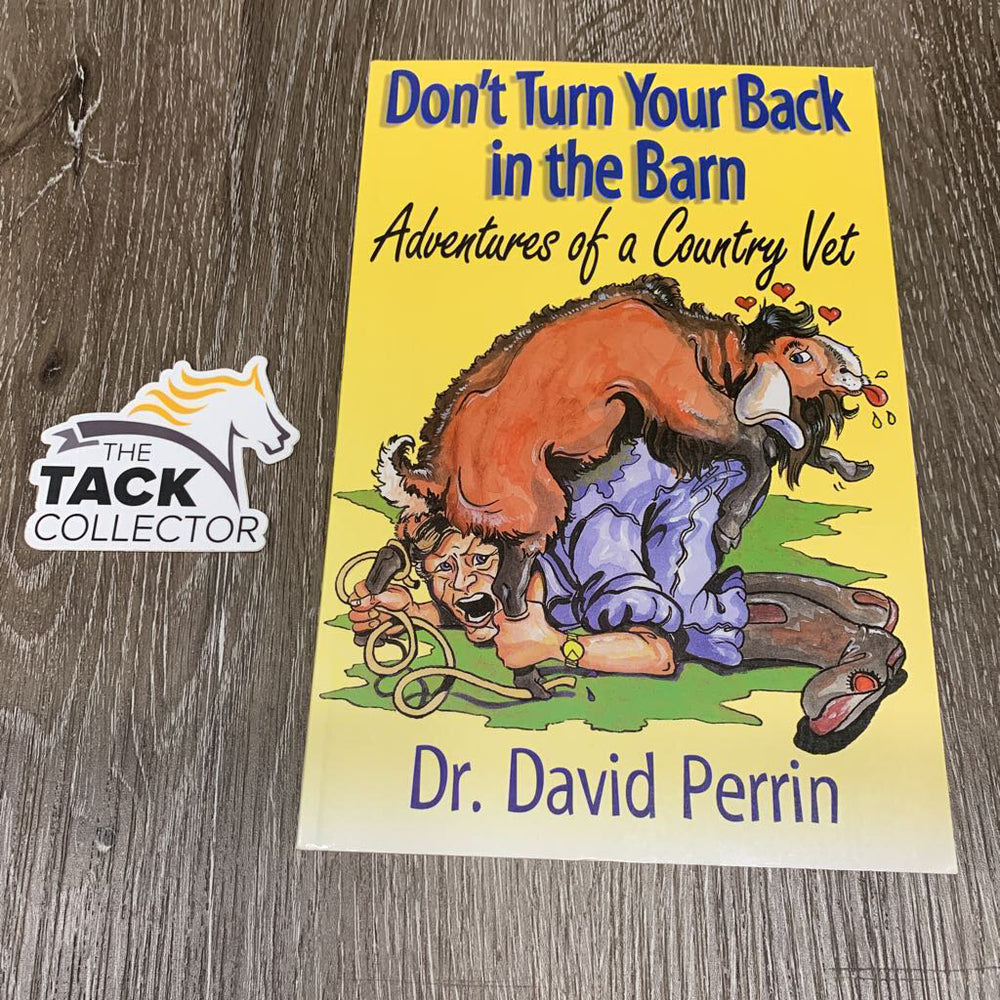 Dont Turn your Back in the Barn - Adventures of a Country Vet by Dr David Perrin *vgc, v.mnr bent corners