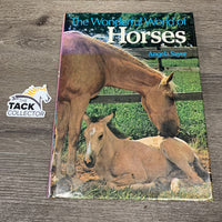 The Wonderful World Of Horses by Angela Sayer *gc, faded, edge rubs
