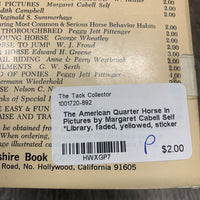 The American Quarter Horse in Pictures by Margaret Cabell Self *Library, faded, yellowed, sticker
